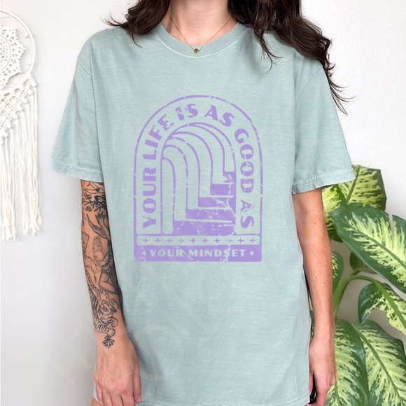 Comfort Colors Life is as Good as Your Mindset Graphic Tee Shirt - Picture 5 of 12
